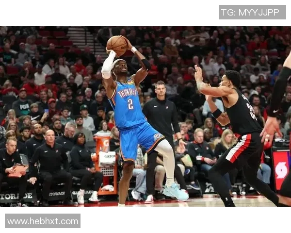 俄克拉荷马城雷霆迎战波特兰开拓者全力争胜的精彩对决